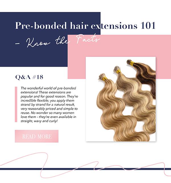 Ultimate Guide to Pre Bonded Hair Extensions
